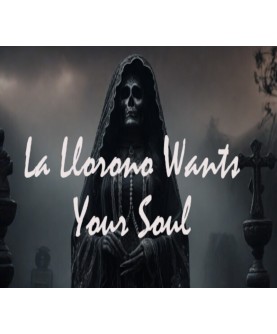 La Llorona Wants Your Soul Steam Key GLOBAL